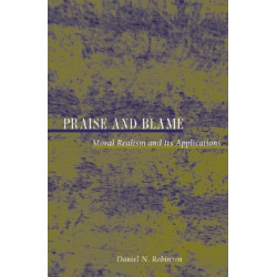 Praise and Blame: Moral Realism and Its Applications