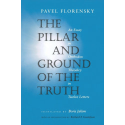 The Pillar and Ground of the Truth: An Essay in Orthodox Theodicy in Twelve Letters