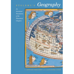 Ptolemy's Geography: An Annotated Translation of the Theoretical Chapters