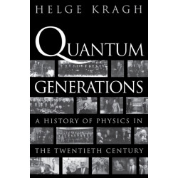 Quantum Generations: A History of Physics in the Twentieth Century