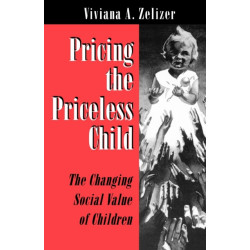 Pricing the Priceless Child: The Changing Social Value of Children