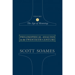 Philosophical Analysis in the Twentieth Century, Volume 2: The Age of Meaning