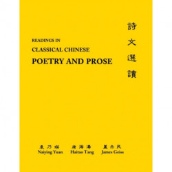 Readings in Classical Chinese Poetry and Prose: Glossaries, Analyses