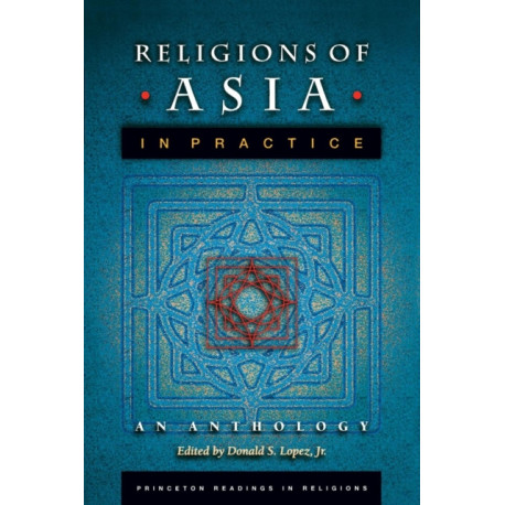 Religions of Asia in Practice: An Anthology