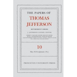 The Papers of Thomas Jefferson: Retirement Series, Volume 10: 1 May 1816 to 18 January 1817