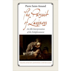 The Pursuit of Laziness: An Idle Interpretation of the Enlightenment