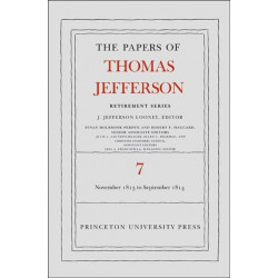 The Papers of Thomas Jefferson, Retirement Series, Volume 7: 28 November 1813 to 30 September 1814