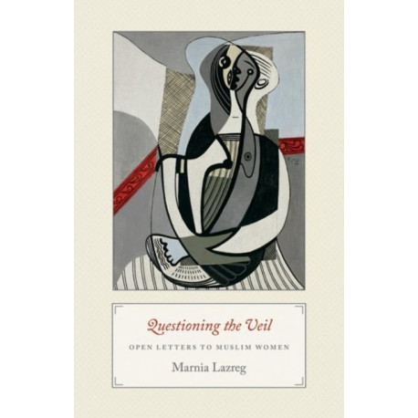 Questioning the Veil: Open Letters to Muslim Women