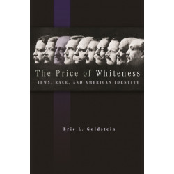 The Price of Whiteness: Jews, Race, and American Identity