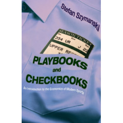 Playbooks and Checkbooks: An Introduction to the Economics of Modern Sports