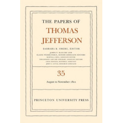 The Papers of Thomas Jefferson, Volume 35: 1 August to 30 November 1801