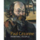 Paul Cezanne: Painting People