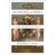 The Politics of Opera: A History from Monteverdi to Mozart