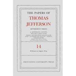 The Papers of Thomas Jefferson: Retirement Series, Volume 14: 1 February to 31 August 1819
