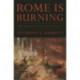 Rome Is Burning: Nero and the Fire That Ended a Dynasty