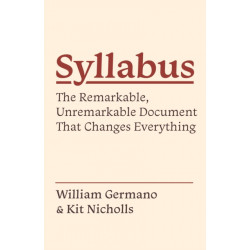 Syllabus: The Remarkable, Unremarkable Document That Changes Everything