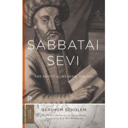 Sabbatai Sevi: The Mystical Messiah, 1626–1676