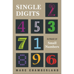 Single Digits: In Praise of Small Numbers