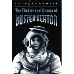 The Theater and Cinema of Buster Keaton