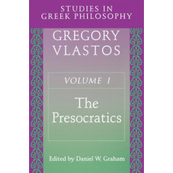 Studies in Greek Philosophy, Volume I: The Presocratics