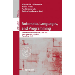 Automata, Languages, and Programming: 42nd International Colloquium, ICALP 2015, Kyoto, Japan, July 6-10, 2015, Proceedings, Part I
