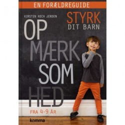 Styrk dit barn: Opmærksomhed - en forældreguide