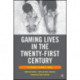 Gaming Lives in the Twenty-First Century: Literate Connections