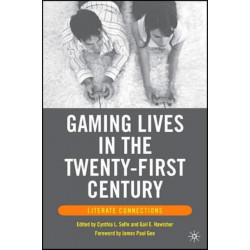 Gaming Lives in the Twenty-First Century: Literate Connections