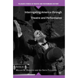 Interrogating America through Theatre and Performance
