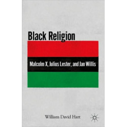 Black Religion: Malcolm X, Julius Lester, and Jan Willis