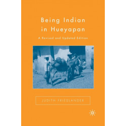 Being Indian in Hueyapan: A Revised and Updated Edition
