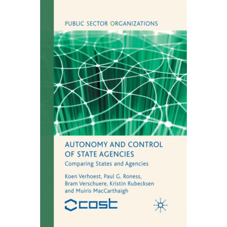 Autonomy and Control of State Agencies: Comparing States and Agencies