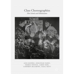 Class Choreographies: Elite Schools and Globalization