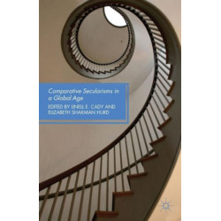 Comparative Secularisms in a Global Age