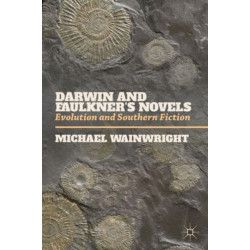Darwin and Faulkner’s Novels: Evolution and Southern Fiction