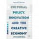 Cultural Policy, Innovation and the Creative Economy: Creative Collaborations in Arts and Humanities Research