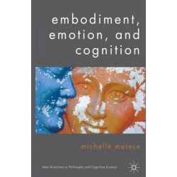 Embodiment, Emotion, and Cognition