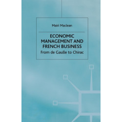 Economic Management and French Business: From de Gaulle to Chirac