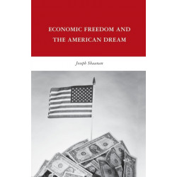 Economic Freedom and the American Dream