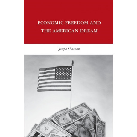 Economic Freedom and the American Dream