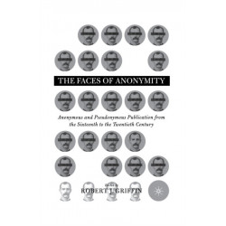 Faces of Anonymity: Anonymous and Pseudonymous Publication, 1600-2000