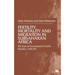 Fertility, Mortality and Migration in SubSaharan Africa: The Case of Ovamboland in North Namibia, 1925–90