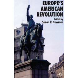 Europe’s American Revolution