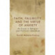 Faith, Fallibility, and the Virtue of Anxiety: An Essay in Religion and Political Liberalism