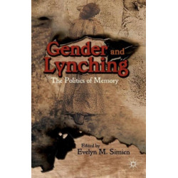 Gender and Lynching: The Politics of Memory