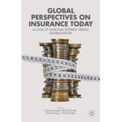Global Perspectives on Insurance Today: A Look at National Interest versus Globalization