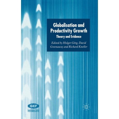 Globalisation and Productivity Growth: Theory and Evidence