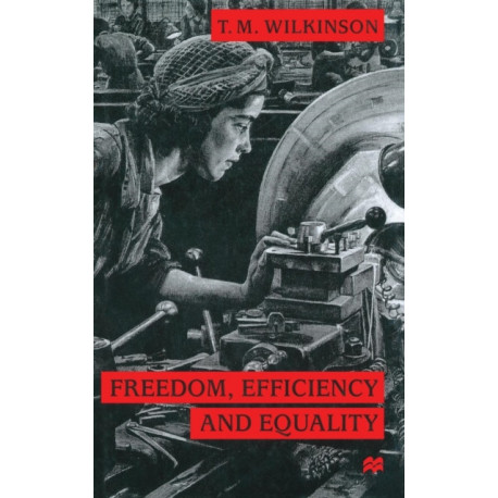 Freedom, Efficiency and Equality