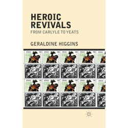Heroic Revivals from Carlyle to Yeats