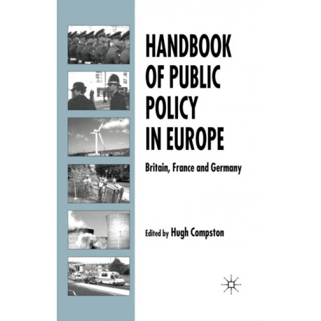 Handbook of Public Policy in Europe: Britain, France and Germany